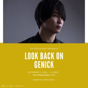 12/1 (Thu.) GH STREAMING presents LOOK BACK ON GENICK